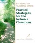 Image for Practical strategies for the inclusive classroom