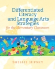 Image for Differentiated Literacy and Language Arts Strategies for the Elementary Classroom
