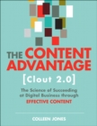 Image for The content advantage (Clout 2.0)  : the science of succeeding at digital business through effective content