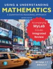 Image for Using &amp; Understanding Mathematics : A Quantitative Reasoning Approach with Integrated Review + MyLab Math with Pearson eText