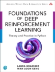Image for Foundations of deep reinforcement learning  : theory and practice in Python