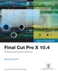 Image for Final Cut Pro X 10.4 - Apple Pro Training Series: Professional Post-production