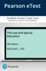 Image for The Law and Special Education, Pearson eText -- Access Card