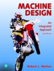 Image for Machine Design : An Integrated Approach