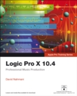 Image for Logic Pro X 10.4 - Apple Pro Training Series: Professional Music Production