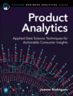 Image for Product analytics: applied data science techniques for actionable consumer rights