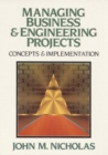 Image for Managing Business and Engineering Projects : Concepts and Implementation