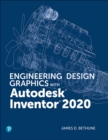 Image for Engineering design graphics with Autodesk Inventor 2020