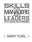 Image for Skills for Managers and Leaders : Text, Cases and Exercises
