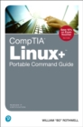 Image for CompTIA Linux+ Portable Command Guide: All the Commands for the Comptia XK0-004 Exam in One Compact, Portable Resource
