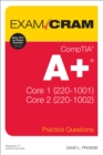 Image for CompTIA A+ practice questions exam cram core 1 (220-1001) and core 2 (220-1002)
