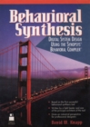 Image for Behavioral Synthesis : Digital System Design Using the Synopsys Behavioral Compiler