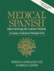 Image for Medical Spanish : Interviewing the Latino Patient - a Cross Cultural Perspective