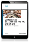 Image for Containers in Cisco IOS-XE, IOS-XR, and NX-OS:  Orchestration and Operation