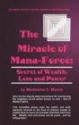 Image for Miracle of Mana-force : Secret of Wealth, Love and Power