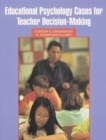 Image for Educational Psychology Cases for Teacher Decision-Making