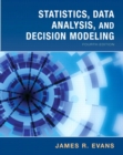 Image for Statistics, Data Analysis and Decision Modeling