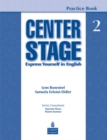 Image for Center Stage 2 Practice Book