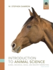 Image for Introduction to Animal Science : Global, Biological, Social and Industry Perspectives