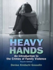 Image for Heavy hands  : an introduction to the crimes of family violence