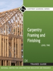 Image for Carpentry Framing &amp; Finishing Level 2 Trainee Guide, Hardcover