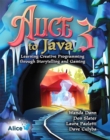 Image for Alice 3 to Java : Learning Creative Programming through Storytelling and Gaming