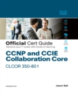 Image for CCNP and CCIE collaboration Core CLCOR 350-801 official cert guide