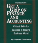 Image for Prentice Hall&#39;s Get A Grip on Finance and Accounting