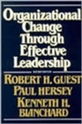 Image for Organizational Change Through Effective Leadership