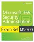 Image for Exam Ref MS-500 Microsoft 365 Security Administration With Practice Test