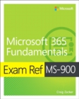Image for Exam ref MS-900 Microsoft 365 Fundamentals