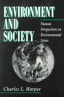 Image for Environment and Society : Human Perspectives on Environmental Issues
