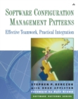 Image for Software configuration management patterns: effective teamwork and practical integration