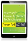 Image for Exam Ref AZ-303 Microsoft Azure Architect Technologies