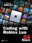 Image for Coding With Roblox Lua in 24 Hours: The Official Roblox Guide