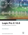 Image for Logic Pro X 10.5 - Apple Pro Training Series : Professional Music Production