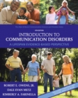 Image for Introduction to communication disorders  : a lifespan evidence-based perspective