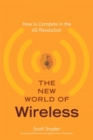 Image for The new world of wireless  : how to compete in the 4G revolution
