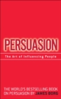 Image for Persuasion : The Art of Influencing People