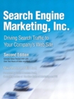 Image for Search Engine Marketing, Inc: Driving Search Traffic to Your Company&#39;s Web Site
