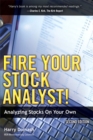Image for Fire your stock analyst!  : analyzing stocks on your own