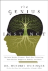 Image for Genius of Instinct, The: Reclaim Mother Nature&#39;s Tools for Enhancing Your Health, Happiness, Family, and Work