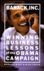 Image for Barack, Inc  : winning business lessons of the Obama campaign