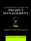 Image for A manager&#39;s guide to project management: learn how to apply best practices