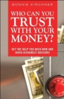 Image for Who can you trust with your money?: get the help you need now and avoid dishonest advisors
