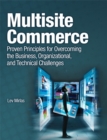 Image for Multisite commerce: proven principles for overcoming the business, organizational, and technical challenges