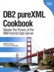 Image for DB2 PureXML cookbook: master the power of IBM&#39;s hybrid data server