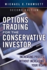 Image for Options trading for the conservative investor  : increasing profits without increasing your risk