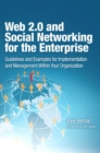 Image for Web 2.0 and social networking for the enterprise: guidelines and examples for implementation and management within your organization