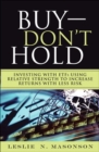 Image for Buy--don&#39;t hold  : investing with ETFs using relative strength to increase returns with less risk
